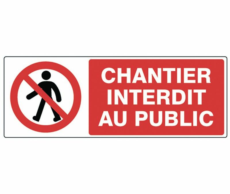 Chantier Interdit au Public !